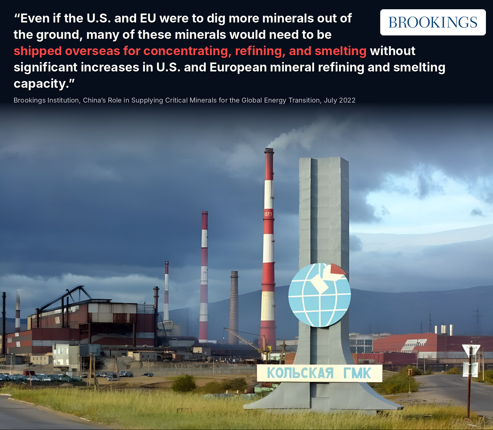 Brookings Institution quote on minerals needing to be shipped overseas for concentrating, refining and smelting, over a photo of molten slag being dumped at a nickel smelter in Sulawesi, Indonesia